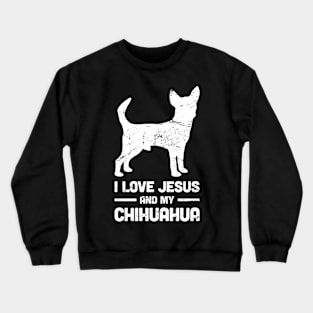 Chihuahua - Funny Jesus Christian Dog Crewneck Sweatshirt